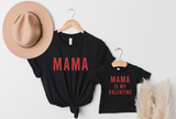 Mama is my Valentine Matching Shirts