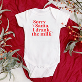 Sorry Santa I Drank the Milk Baby Bodysuit