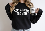 Stay at Home Dog Mom Crewneck Sweatshirt