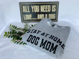 Stay at Home Dog Mom Crewneck Sweatshirt